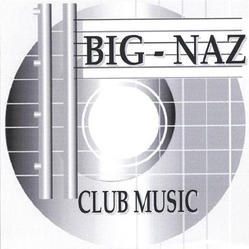 Big naz club muzic - big-naz,